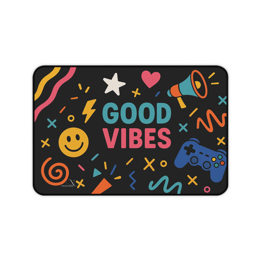 Good Vibes Desk Mat – Brighten Your Space, Boost Your Mood!